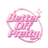 Better Off Pretty - Home